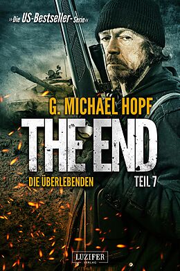 E-Book (epub) DIE ÜBERLEBENDEN (The End 7) von G. Michael Hopf