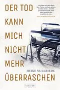 E-Book (epub) DER TOD KANN MICH NICHT MEHR ÜBERRASCHEN von Heike Vullriede