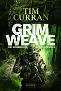 E-Book (epub) GRIMWEAVE - Das Monster der grünen Hölle von Tim Curran