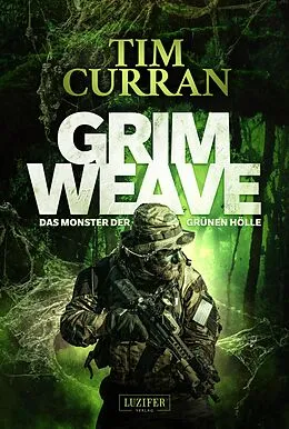 E-Book (epub) GRIMWEAVE - Das Monster der grünen Hölle von Tim Curran