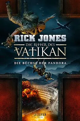 E-Book (epub) DIE BÜCHSE DER PANDORA (Die Ritter des Vatikan 4) von Rick Jones