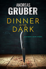 Kartonierter Einband DINNER IN THE DARK von Andreas Gruber