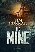 E-Book (epub) DIE MINE von Tim Curran
