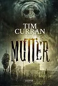 E-Book (epub) MUTTER von Tim Curran