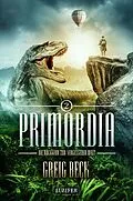 E-Book (epub) PRIMORDIA 2 - Die Rückkehr zur vergessenen Welt von Greig Beck