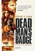E-Book (epub) DEAD MAN'S BADGE - STERBEN IN LANSDALE von Robert E. Dunn