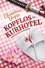 E-Book (epub) KOPFLOS IM KURHOTEL von Christina Unger