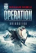 E-Book (epub) OPERATION ANTARKTIKA von William Meikle