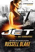 E-Book (epub) DAS VERMÄCHTNIS (JET 5) von Russell Blake