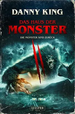 E-Book (epub) DAS HAUS DER MONSTER - DIE MONSTER SIND ZURÜCK von Danny King