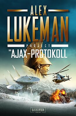 E-Book (epub) DAS AJAX-PROTOKOLL (Project 7) von Alex Lukeman