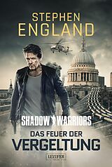 E-Book (epub) DAS FEUER DER VERGELTUNG (Shadow Warriors 3) von Stephen England