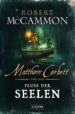 E-Book (epub) MATTHEW CORBETT und der Fluss der Seelen von Robert McCammon