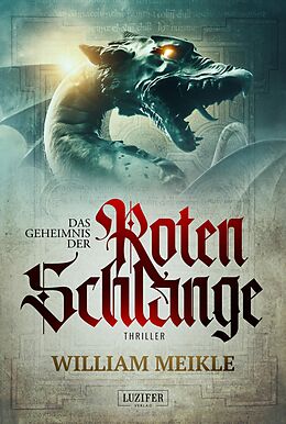 E-Book (epub) DAS GEHEIMNIS DER ROTEN SCHLANGE von William Meikle