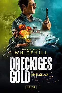 E-Book (epub) DRECKIGES GOLD von Robert Blake Whitehill