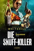 E-Book (epub) DIE SNUFF-KILLER von Robert Blake Whitehill