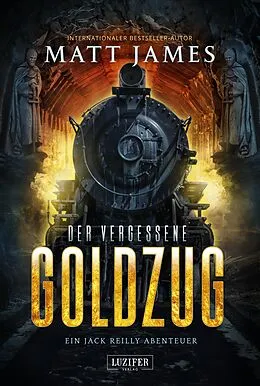 E-Book (epub) DER VERGESSENE GOLDZUG von Matt James