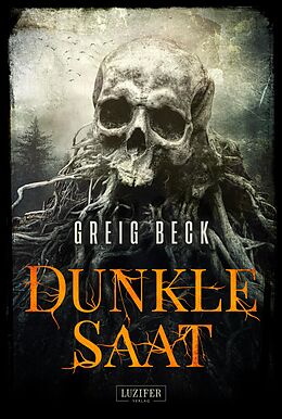 E-Book (epub) DUNKLE SAAT von Greig Beck