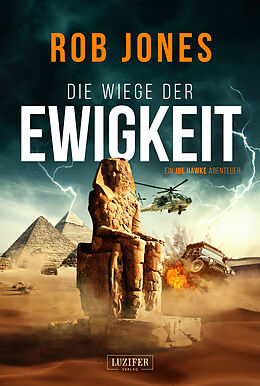 Kartonierter Einband DIE WIEGE DER EWIGKEIT (Joe Hawke 3) von Rob Jones