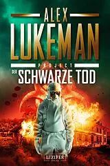 E-Book (epub) DER SCHWARZE TOD (Project 9) von Alex Lukeman