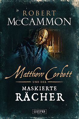 Fester Einband MATTHEW CORBETT und der maskierte Rächer von Robert McCammon