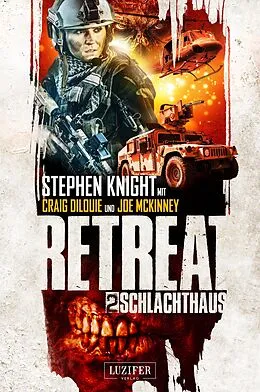 E-Book (epub) SCHLACHTHAUS (Retreat 2) von Stephen Knight, Craig DiLouie, Joe McKinney