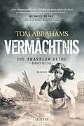 E-Book (epub) VERMÄCHTNIS (Traveler 6) von Tom Abrahams
