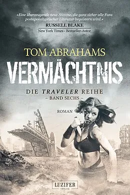 E-Book (epub) VERMÄCHTNIS (Traveler 6) von Tom Abrahams