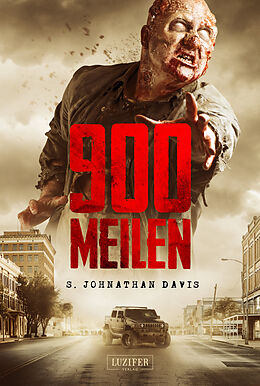 Kartonierter Einband 900 MEILEN - Zombie-Thriller von S. Johnathan Davis