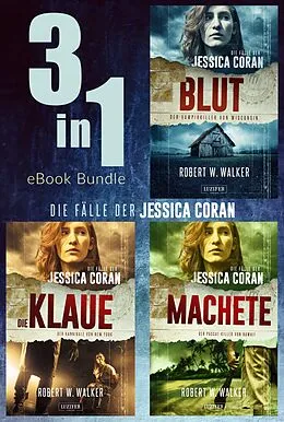 E-Book (epub) FBI - Die Fälle der Jessica Coran (Bundle) von Robert W. Walker