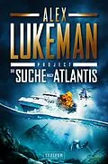 E-Book (epub) DIE SUCHE NACH ATLANTIS (Project 12) von Alex Lukeman
