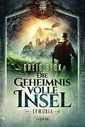 E-Book (epub) LEMURIA - Die geheimnisvolle Insel von Greig Beck