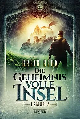 E-Book (epub) LEMURIA - Die geheimnisvolle Insel von Greig Beck