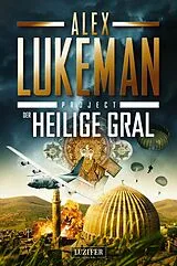 E-Book (epub) DER HEILIGE GRAL (Project 13) von Alex Lukeman