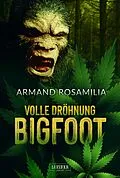 E-Book (epub) VOLLE DRÖHNUNG BIGFOOT von Armand Rosamilia