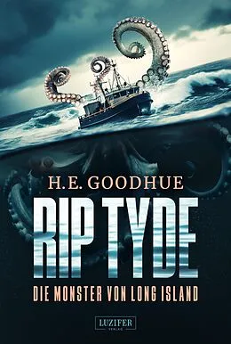 E-Book (epub) RIP TYDE - DIE MONSTER VON LONG ISLAND von H.E. Goodhue