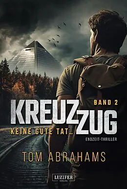 E-Book (epub) KREUZZUG 2: KEINE GUTE TAT ... von Tom Abrahams