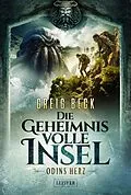 E-Book (epub) ODINS HERZ - Die geheimnisvolle Insel 2 von Greig Beck