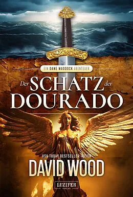 E-Book (epub) DER SCHATZ DER DOURADO (ein Dane Maddock Abenteuer 2) von David Wood