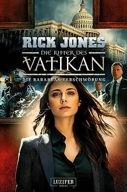 E-Book (epub) DIE BARABBAS-VERSCHWÖRUNG (Die Ritter des Vatikan 18) von Rick Jones