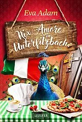 E-Book (epub) NIX AMORE IN UNTERFILZBACH von Eva Adam