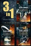 E-Book (epub) DIE RITTER DES VATIKAN (Band 1-3) Bundle von Rick Jones