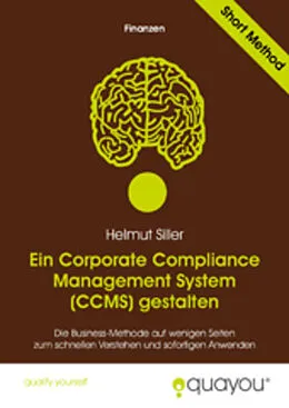 E-Book (epub) Ein Corporate Compliance Management System (CCMS) gestalten von Helmut Siller