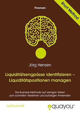 E-Book (pdf) Liquiditätsengpässe identifizieren - Liquiditätspositionen managen von Jörg Henzen
