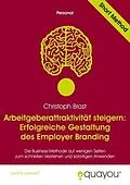 E-Book (pdf) Arbeitgeberattraktivität steigern: Erfolgreiche Gestaltung des Employer Branding von Christoph Brast