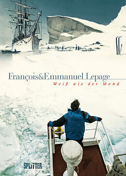 Fester Einband Weiß wie der Mond von Emmanuel Lepage, François Lepage