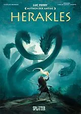Fester Einband Mythen der Antike: Herakles (Graphic Novel) von Luc Ferry, Clotilde Bruneau
