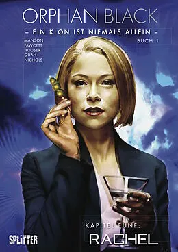 E-Book (epub) Orphan Black Bd. 01: Rachel (Kapitel 5) von Graeme Manson, Johan Fawcett, Jody Houser