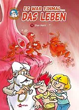 Fester Einband Es war einmal das Leben. Band 1 von Jean Charles Gaudin