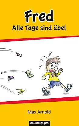 E-Book (epub) Fred - Alle Tage sind übel von Max Arnold